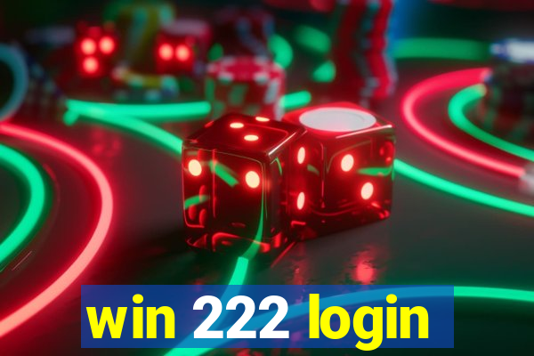 win 222 login